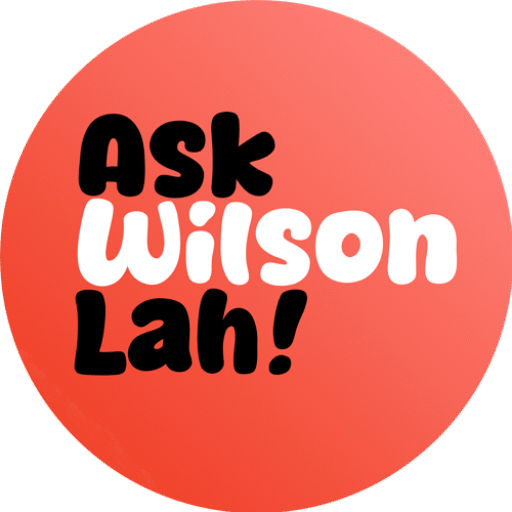 Ask Wilson Lah!